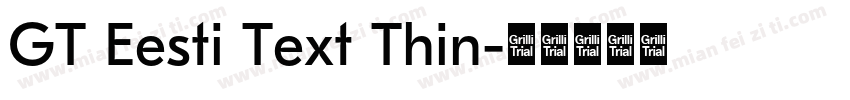 GT Eesti Text Thin字体转换